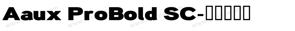 Aaux ProBold SC字体转换